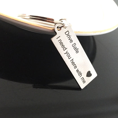 Fashion Keyring Gifts Engraved Drive Safe I Need You Here With Me Keychain Couples Boyfriend Girlfriend Jewelry Key Chain, Fashion Keyring
