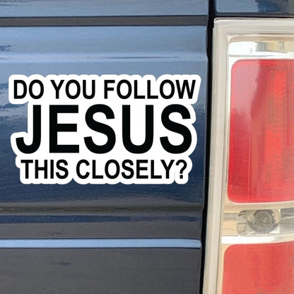 10pcs Do You Follow Jesus This Closely Funny English Bumper Sticker for Cars