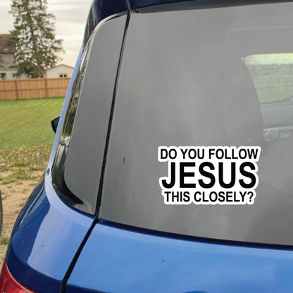 10pcs Do You Follow Jesus This Closely Funny English Bumper Sticker for Cars